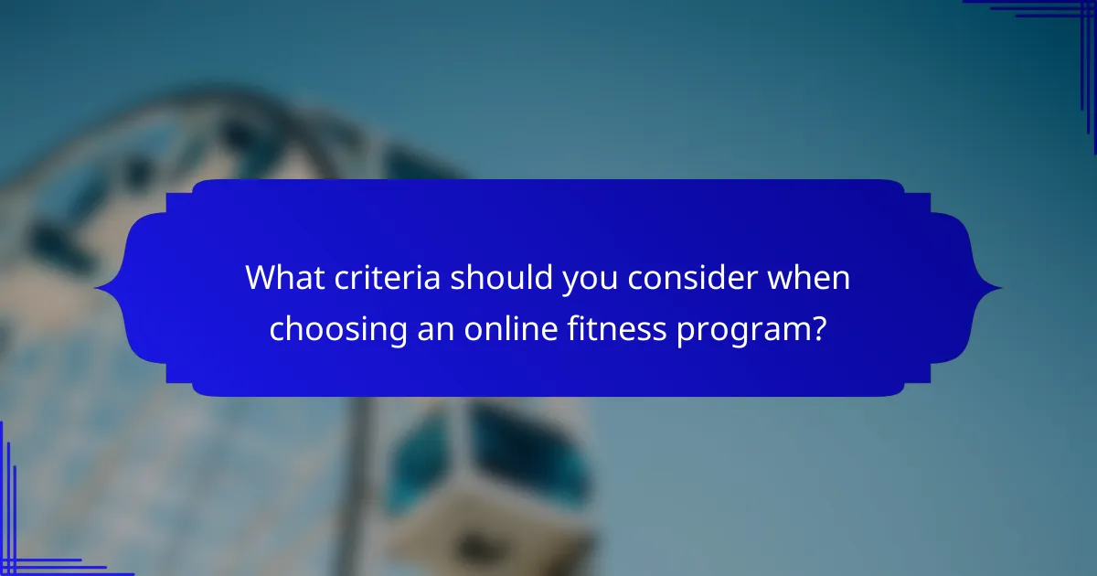 What criteria should you consider when choosing an online fitness program?