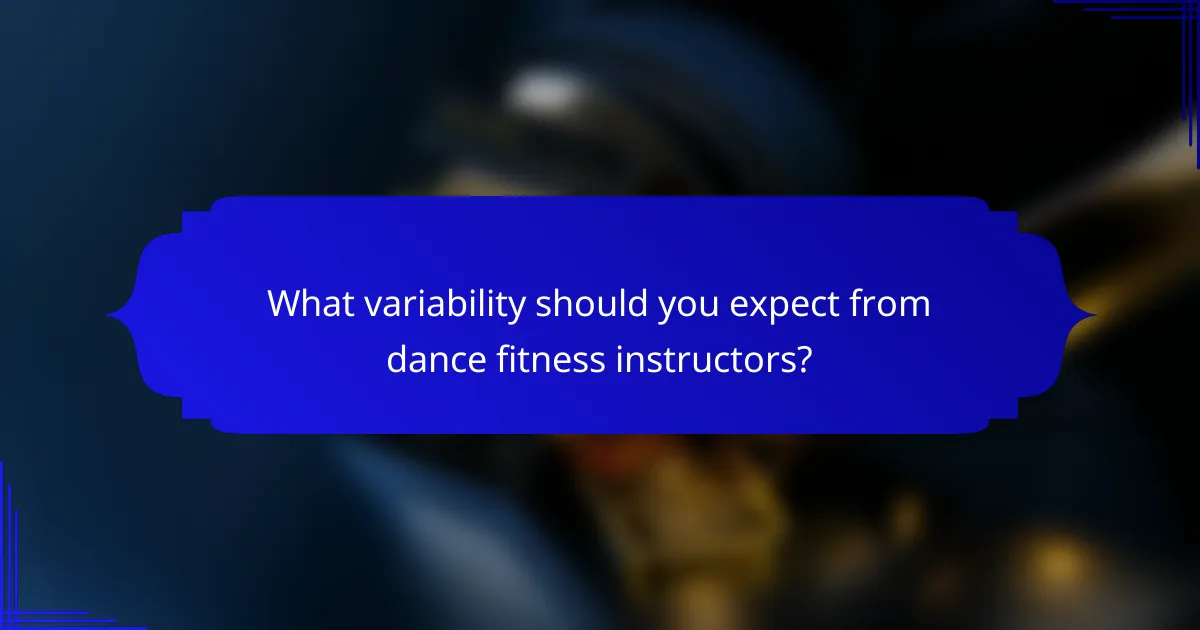 What variability should you expect from dance fitness instructors?